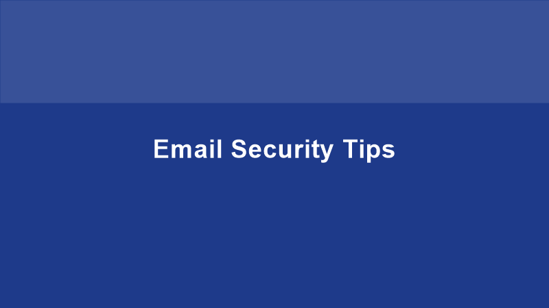 Email Security Best Practices for Everyone