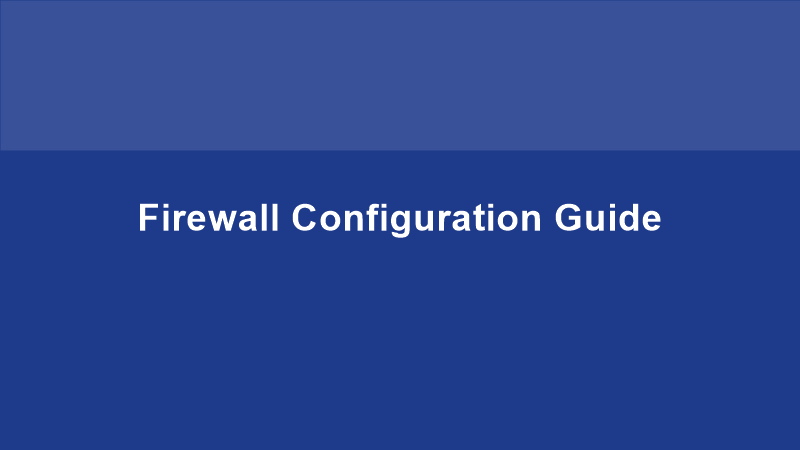 Firewall Configuration Guide