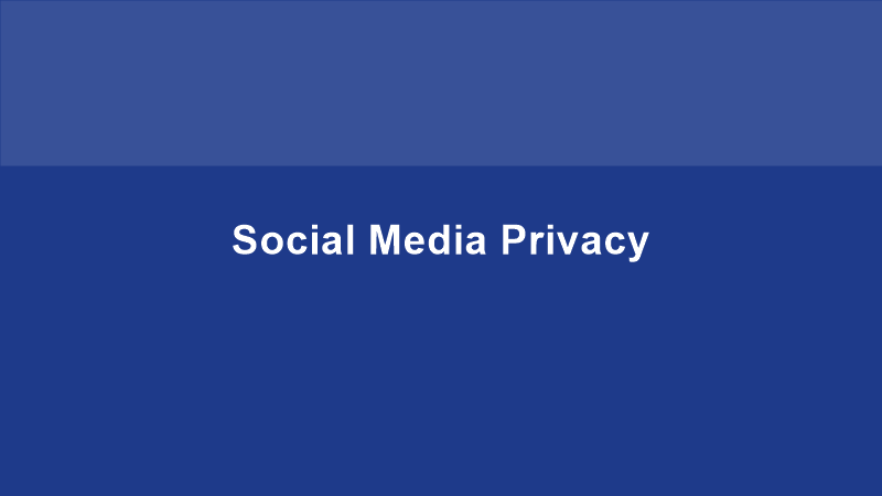 Social Media Privacy Settings You Should Change Now