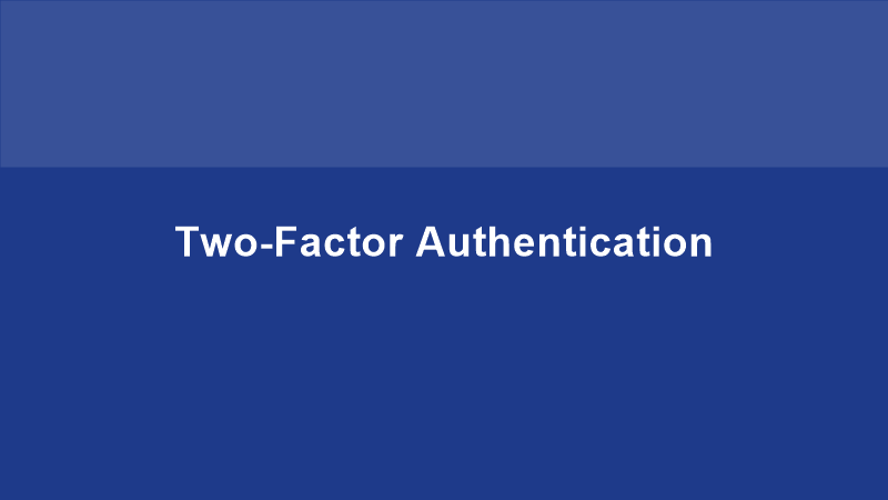 Two-Factor Authentication: The Complete Setup Guide